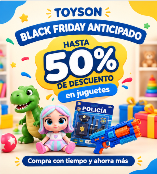 Black Friday Anticipado Toyson: -50%